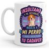 Taza Insulta a mi Perro thumbnail